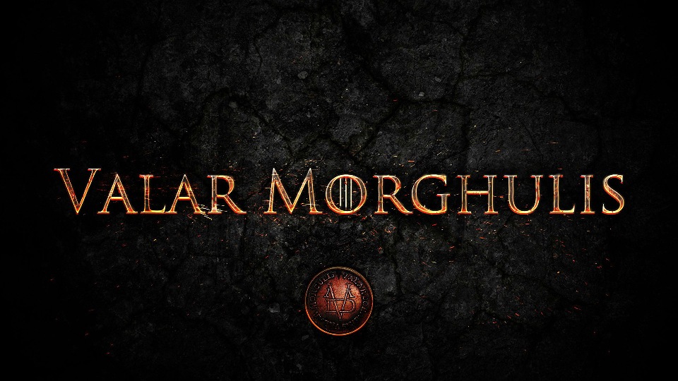 Valar-Morghulis-Game-Of-Thrones